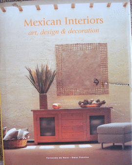 INTERIORES MEXICANOS/ARTE,DISEO Y DECORACION