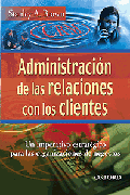 ADMINISTRACION DE LAS RELACIONES CON LOS CLIENTES