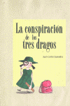 CONSPIRACION DE LOS TRES DRAGOS, LA