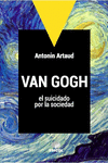 **** VAN GOGH, EL SUICIDADO POR LA SOCIEDAD