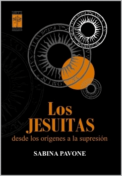 JESUITAS DESDE LOS ORIGENES HASTA LA SUPRESION, LOS