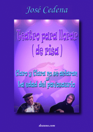 TEATRO PARA LLORAR (DE RISA): CLARO Y CLARA NO SE ACLARAN - LA EDAD DEL PAVOSAUR
