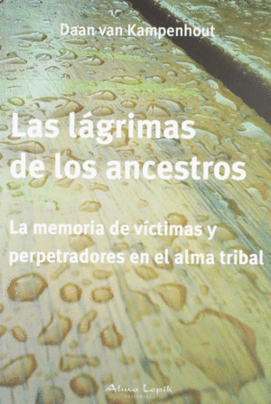 L�GRIMAS DE LOS ANCESTROS, LAS