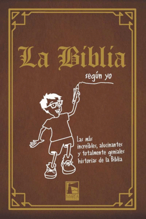 LA BIBLIA (SEGUN YO)