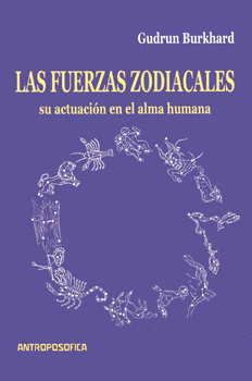 FUERZAS ZODIACALES SU ACTUACION EN EL ALMA HUMANA