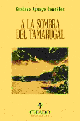 A LA SOMBRA DEL TAMARUGAL