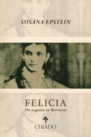 FELICIA (UN ZAGUAN EN BARRACAS)