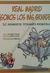 REAL MADRID  SOMOS LOS MAS GRANDES