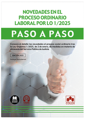 NOVEDADES EN EL PROCESO LABORAL POR LO 1/2025. PASO A PASO