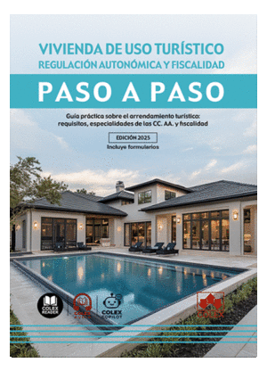 VIVIENDA DE USO TURISTICO. REGULACION AUTONOMICA Y FISCALIDAD. PASO A PASO.