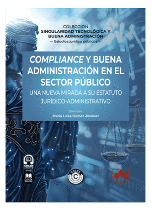 COMPLIANCE Y BUENA ADMINISTRACI�N EN EL SECTOR P�BLICO: UNA NUEVA MIRADA A SU ES