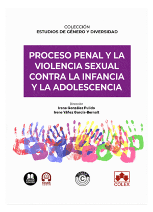 PROCESO PENAL Y LA VIOLENCIA SEXUAL CONTRA LA INFANCIA Y LA ADOLESCENCIA