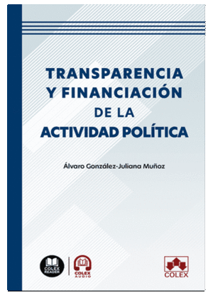 TRANSPARENCIA Y FINANCIACI�N DE LA ACTIVIDAD POL�TICA