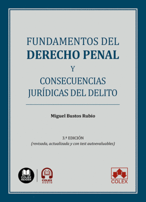 FUNDAMENTOS DEL DERECHO PENAL Y CONSECUENCIAS JUR�DICAS DEL DELITO