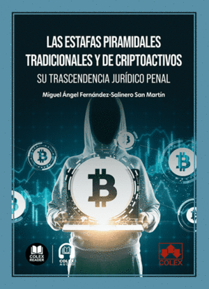 LAS ESTAFAS PIRAMIDALES TRADICIONALES Y DE CRIPTOACTIVOS: SU TRASCENDENCIA JUR�D