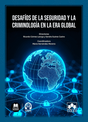 DESAF�OS DE LA SEGURIDAD Y LA CRIMINOLOG�A EN LA ERA GLOBAL