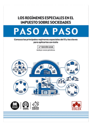 LOS REG�MENES ESPECIALES EN EL IMPUESTO SOBRE SOCIEDADES. PASO A PASO 2ED