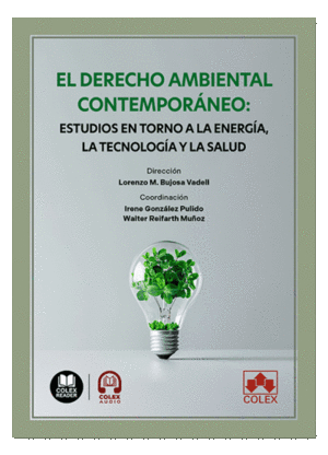 EL DERECHO AMBIENTAL CONTEMPOR�NEO: ESTUDIOS EN TORNO A LA ENERG�A, LA TECNOLOG�