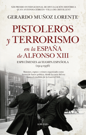 PISTOLEROS Y TERRORISMO EN LA ESPAA DE ALFONSO XIII