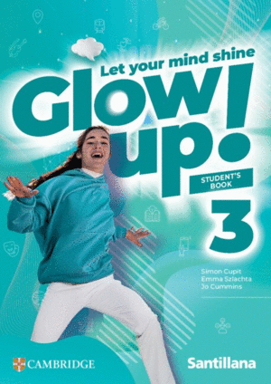 GLOW UP! LEVEL 3 STUDENT'S BOOK SANTILLANA CAMBRIDGE EDITION