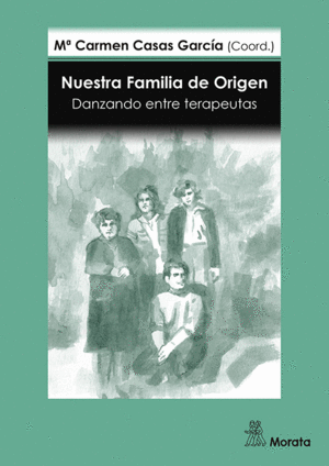 NUESTRA FAMILIA DE ORIGEN. DANZANDO ENTRE TERAPEUTAS