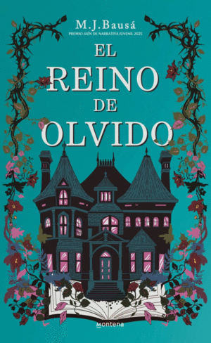 EL REINO DE OLVIDO (PREMIO JA�N DE NARRATIVA JUVENIL 2025)