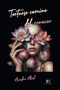 TORTUOSO CAMINO DEL RENACER