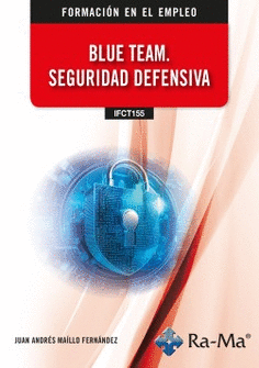(IFCT155) BLUE TEAM. SEGURIDAD DEFENSIVA