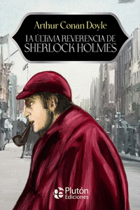 LA �LTIMA REVERENCIA DE SHERLOCK HOLMES
