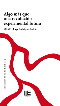ALGO MS QUE UNA REVOLUCIN EXPERIMENTAL FUTURA