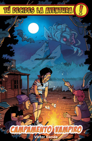 T DECIDES LA AVENTURA: CAMPAMENTO VAMPIRO