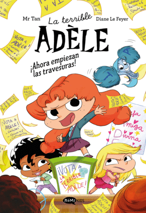LA TERRIBLE AD�LE NOVELA 2. �AHORA EMPIEZAN LAS TRAVESURAS!
