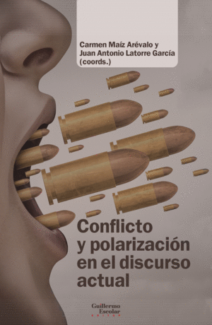 CONFLICTO Y POLARIZACI�N EN EL DISCURSO ACTUAL