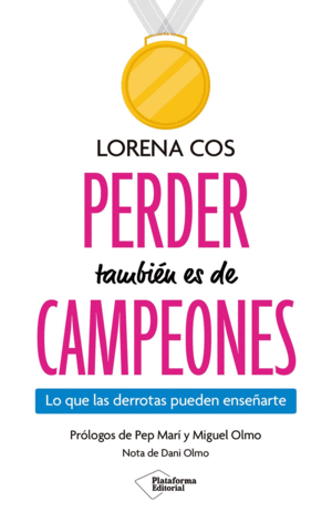 PERDER TAMBI�N ES DE CAMPEONES