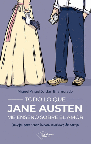 TODO LO QUE JANE AUSTEN ME ENSE�� SOBRE EL AMOR
