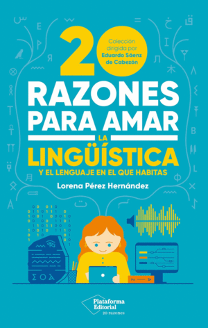 20 RAZONES PARA AMAR LA LINGUISTICA