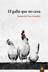 EL GALLO QUE NO CESA