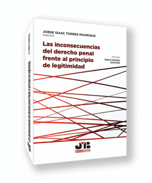 LAS INCONSECUENCIAS DEL DERECHO PENAL FRENTE AL PRINCIPIO DE LEGITIMIDAD