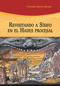 REVISITANDO A S�SIFO EN EL HADES PROCESAL