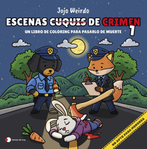 ESCENAS CUQUIS DE CRIMEN 1: UN LIBRO DE COLORING PARA PASARTELO DE MUERTE