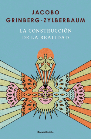 LA CONSTRUCCI�N DE LA REALIDAD
