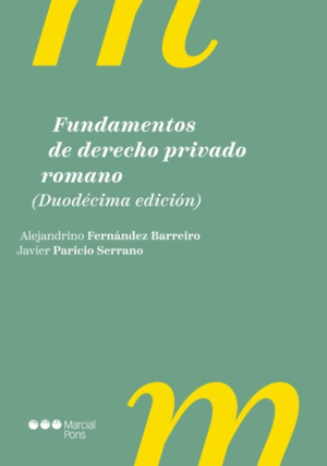 FUNDAMENTOS DE DERECHO PRIVADO ROMANO (12� ED.)