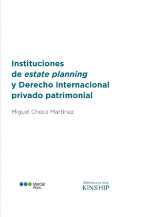 INSTITUCIONES DE ESTATE PLANNING Y DERECHO INTERNACIONAL PRIVADO