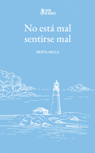 NO EST� MAL SENTIRSE MAL