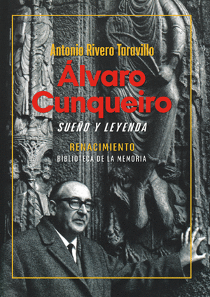 �LVARO CUNQUEIRO, SUE�O Y LEYENDA