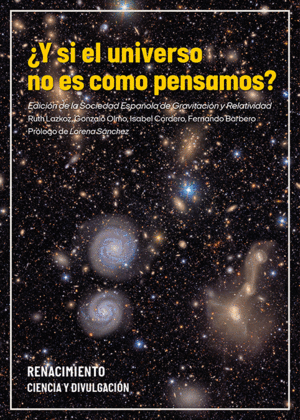 Y SI EL UNIVERSO NO ES COMO PENSAMOS?