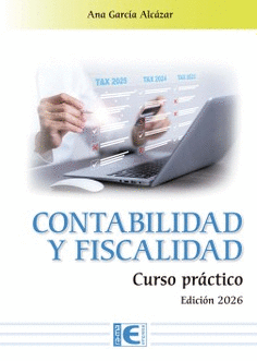 CONTABILIDAD Y FISCALIDAD. CURSO PR�CTICO. EDICI�N 2026