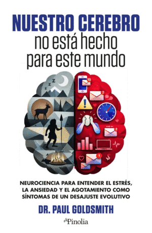 NUESTRO CEREBRO NO EST� HECHO PARA ESTE MUNDO
