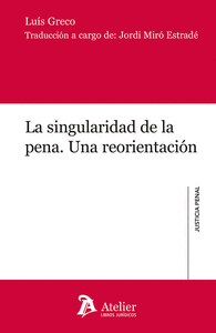 SINGULARIDAD DE LA PENA. UNA REORIENTACION