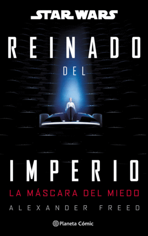 STAR WARS: REINADO DEL IMPERIO N� 01: LA M�SCARA DEL MIEDO (NOVELA)
